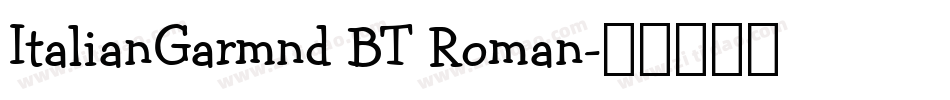 ItalianGarmnd BT Roman字体转换